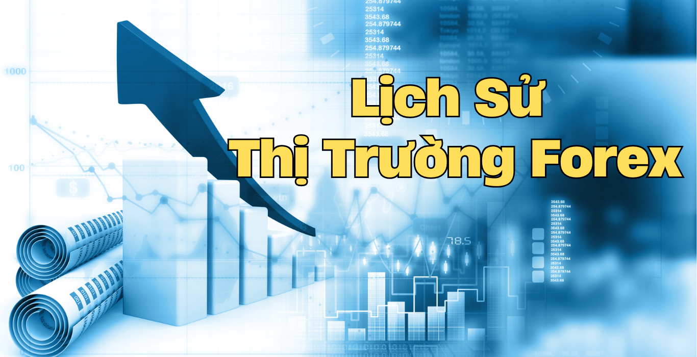 Khám Phá Lịch Sử Thị Trường Forex